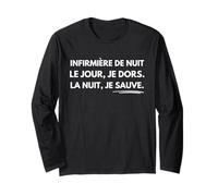 Infirmière de Nuit Le Jour Je Dors la Nuit Je Sauve Manche Longue