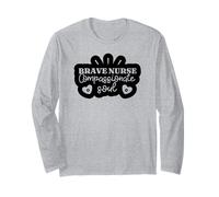 Infirmière drôle - Brave Nurse Compassionate Soul Manche Longue