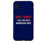 Infirmière drôle, ne Vous inquiétez Pas, Je l'ai Fait sur Un Mannequin Une Fois Coque pour iPhone XS Max