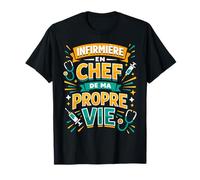 Infirmière en Chef de ma Propre Vie Humoristique T-Shirt