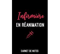 Infirmière en réanimation Carnet de Notes Infirmière en réanimation: 120 pages lignés à remplir A5 (6x9 pouces - 15,24 x 22,86 cm) | bloc notes Infirmière en réanimation