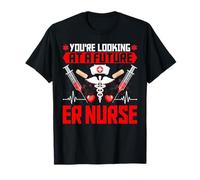 Infirmière en Urgence Humoristique avec Inscription « You're Looking at a Future ER Nurse » T-Shirt