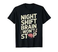 Infirmière Garde Cerveau Trop Réfléchir Qui Pense De Nuit T-Shirt