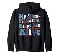 Infirmière Humour My 'Non-Profession' Keeps You Alive Statement Sweat à Capuche