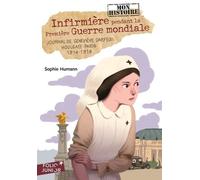Infirmière Pendant La Première Guerre Mondiale - Journal De Geneviève Darfeuil, Houlgate-Paris, 1914-1918