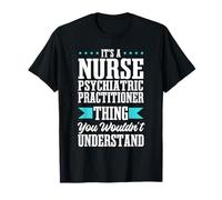 Infirmière praticienne psychiatrique PMH Psych Mental Health RN T-Shirt