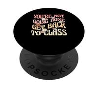 Infirmière Scolaire drôle You're Not Going Home Retour à la Classe PopSockets PopGrip Adhésif