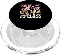 Infirmière Scolaire drôle You're Not Going Home Retour à la Classe PopSockets PopGrip pour MagSafe