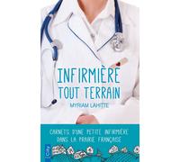 Infirmière tout terrain - Myriam Lahitte - City - Poche - Autobiographie