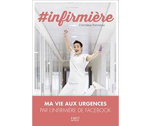 #Infirmière: Vis ma vie aux urgences, Par l'infirmière de Facebook