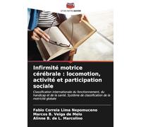 Infirmité motrice cérébrale : locomotion, activité et participation sociale