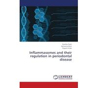 Inflammasomes and their regulation in periodontal disease