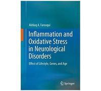Inflammation And Oxidative Stress In Neurological Disorders