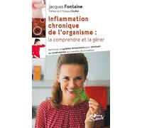 Inflammation Chronique De L'organisme, La Comprendre Et La Gérer