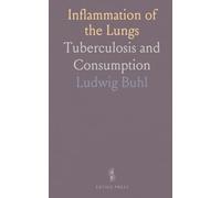 Inflammation of the Lungs: Tuberculosis and Consumption