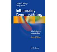 Inflammatory Dermatopathology: A Pathologist's Survival Guide