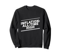 Inflation All Time High Funny Text of Inflation Humour Citations Sweatshirt