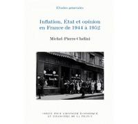 Inflation, état et opinion en france de 1944 à 1952 - - Michel-Pierre Chelini - Igpde Cheff - Livre
