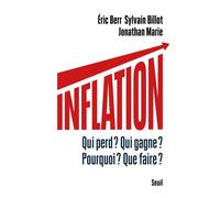 Inflation Qui perd ? Qui gagne ? Pourquoi ? Que faire ? - Eric Berr - Seuil - broché - Etude