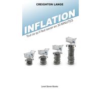 INFLATION: Tout ce qu'il faut savoir en 30 Minutes