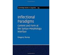 Inflectional Paradigms: Content And Form At The Syntax-Morphology Interface