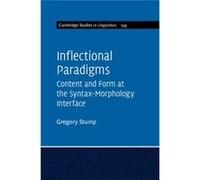 Inflectional Paradigms: Content And Form At The Syntax-Morphology Interface (Cambridge Studies In Linguistics) (Paperback) Gregory T Stump, (Auteur)
