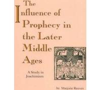 Influence de la prophétie dans les derniers temps du Moyen Âge,. Reeves, Marjorie.=
