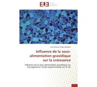 Influence de la sous-alimentation gravidique sur la croissance Influence de la sous-alimentation gravidique sur la progéniture: Etude expérimentale sur le rat - Louis Jérome Thiaby Ndiolène - Universi