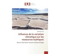 Influence de la variation climatique sur les ressources hydriques Dans le haut bassin versant du fleuve Senegal - Abdoulaye Faty - Universitaires Europeennes - broché - Etude