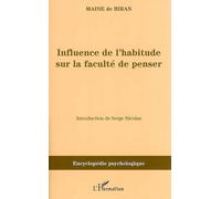 Influence de l'habitude sur la faculté de penser - Maine De Biran - L'harmattan - broché - Essai