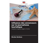 Influence des annonceurs sur le journalisme touristique