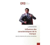Influence des caractéristiques de la marque Dans les industries de services immatériels - Fatemeh Shariati Rad - Universitaires Europeennes - broché - Livre