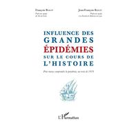 Influence des grandes épidémies sur le cours de l'histoire: Pour mieux comprendre la pandémie, un texte de 1979