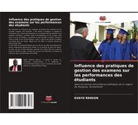 Influence Des Pratiques De Gestion Des Examens Sur Les Performances Des Étudiants