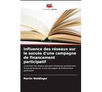 Influence des réseaux sur le succès d'une campagne de financement participatif