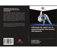 Influence Du Sport Sur La Resocialisation Des Jeunes Délinquants
