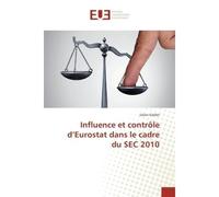 Influence et contrôle d'Eurostat dans le cadre du SEC 2010 - Julien Gelder - Universitaires Europeennes - broché - Essai