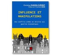 Influence et manipulation en ukraine Christine Dugoin-Clément (Auteur)