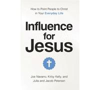 Influence for Jesus How to Point People to Christ in Your Everyday Life - Kirby Kelly - Thomas nelson - ebook (ePub) - Livre