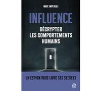 Influence: Décrypter les comportements humains