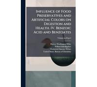 Influence of Food Preservatives and Artificial Colors on Digestion and Health. IV. Benzoic Acid and Benzoates