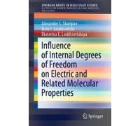 Influence Of Internal Degrees Of Freedom On Electric And Related Molecular Properties