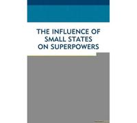 Influence Of Small States On Superpowers