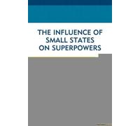 Influence Of Small States On Superpowers