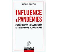Influence & Pandémies - Expériences hasardeuses et tentations autoritaires