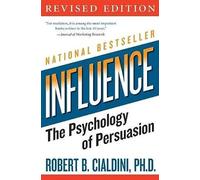 influence: The Psychology of Persuasion-