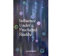 Influence Under a Fractured Reality