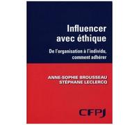 Influencer Avec Éthique - De L'organisation À L'individu, Comment Faire Adhérer