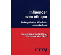 Influencer avec éthique: De l'organisation à l'individu, comment faire adhérer.