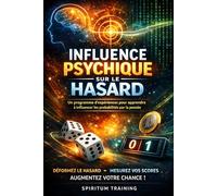 Influencer le Hasard: Un programme d’expériences pour apprendre à influencer les probabilités par la pensée